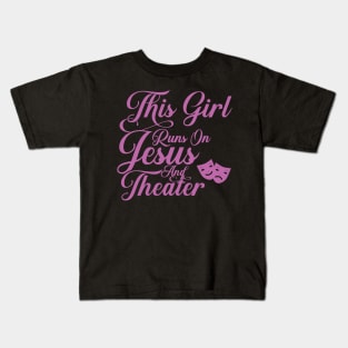 This Girl Runs On Jesus And Theater graphic Christian Gift Kids T-Shirt